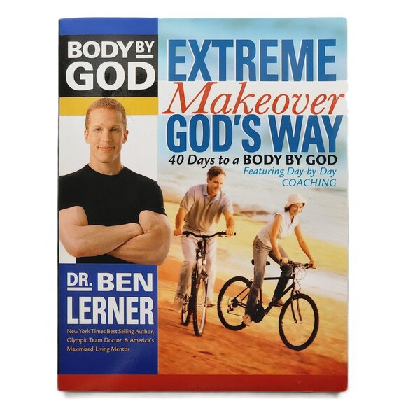 Body By God Extreme Makeover God's Way 40 Days to a Body By God by Dr Ben Lerner - Picture 1 of 6